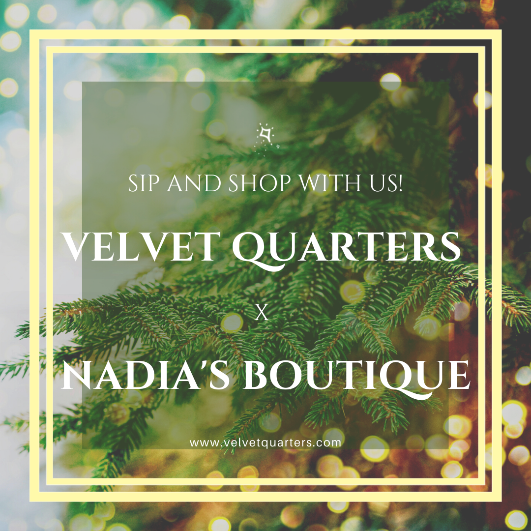 Velvet Quarters X Nadia's Boutique